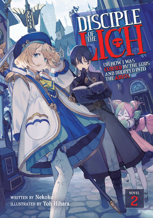 Disciple of the Lich: Or How I Was Cursed by the Gods and Dropped Into the Abyss! (Light Novel)