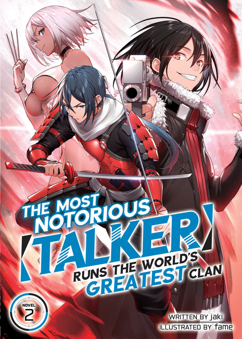 The Most Notorious "Talker" Runs the World's Greatest Clan (Light Novel)