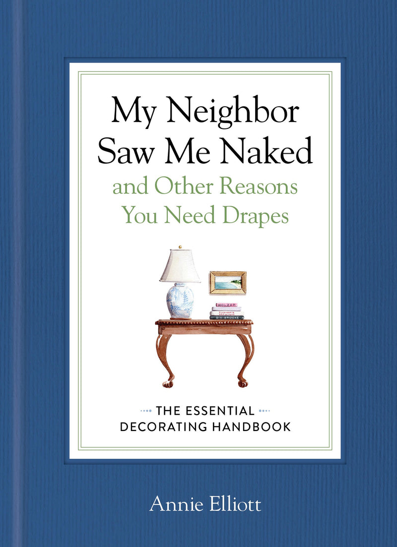 My Neighbor Saw Me Naked and Other Reasons You Need Drapes