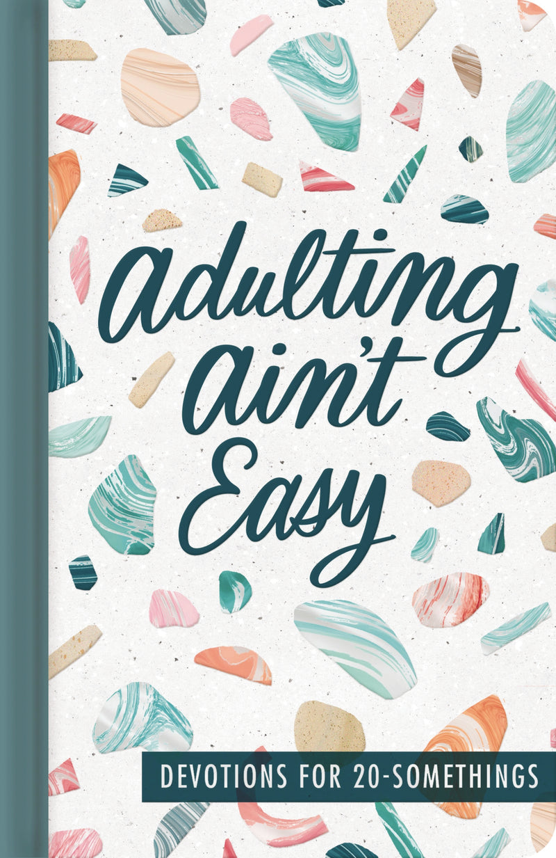 Adulting Ain't Easy: Devotions for 20 Somethings