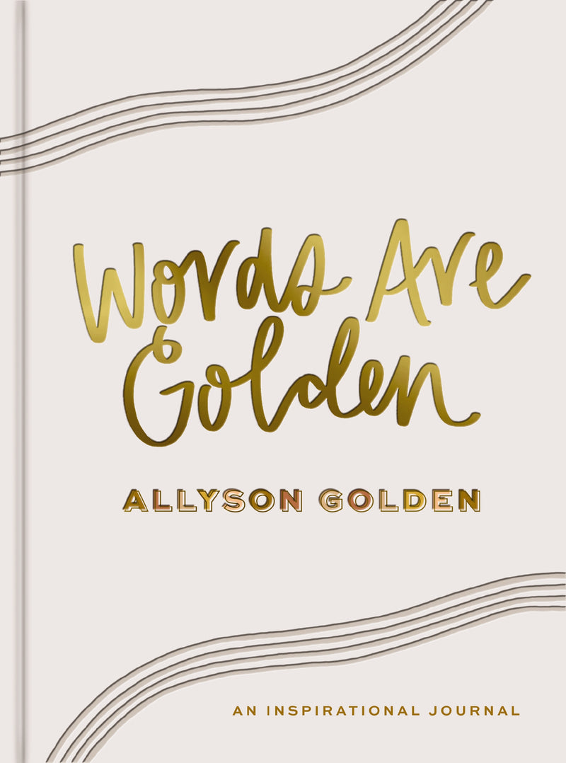 Words Are Golden: An Inspirational Journal