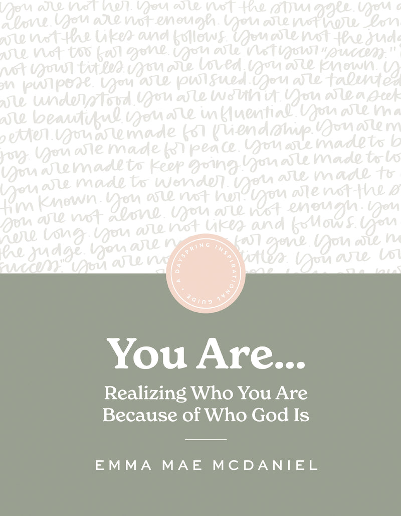 You Are: Realize Who You Are Because of Who God Is