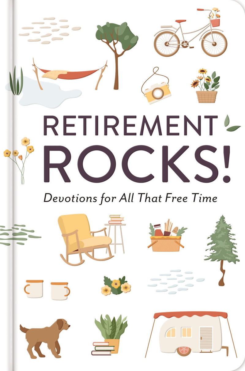 Retirement Rocks! 50 Devotions for All That New Free Time: A 50-Day Devotional to Encourage Your Dreams, Goals, and Relationships During Life’s Next Adventure - Perfect Christian Gift for Retirees