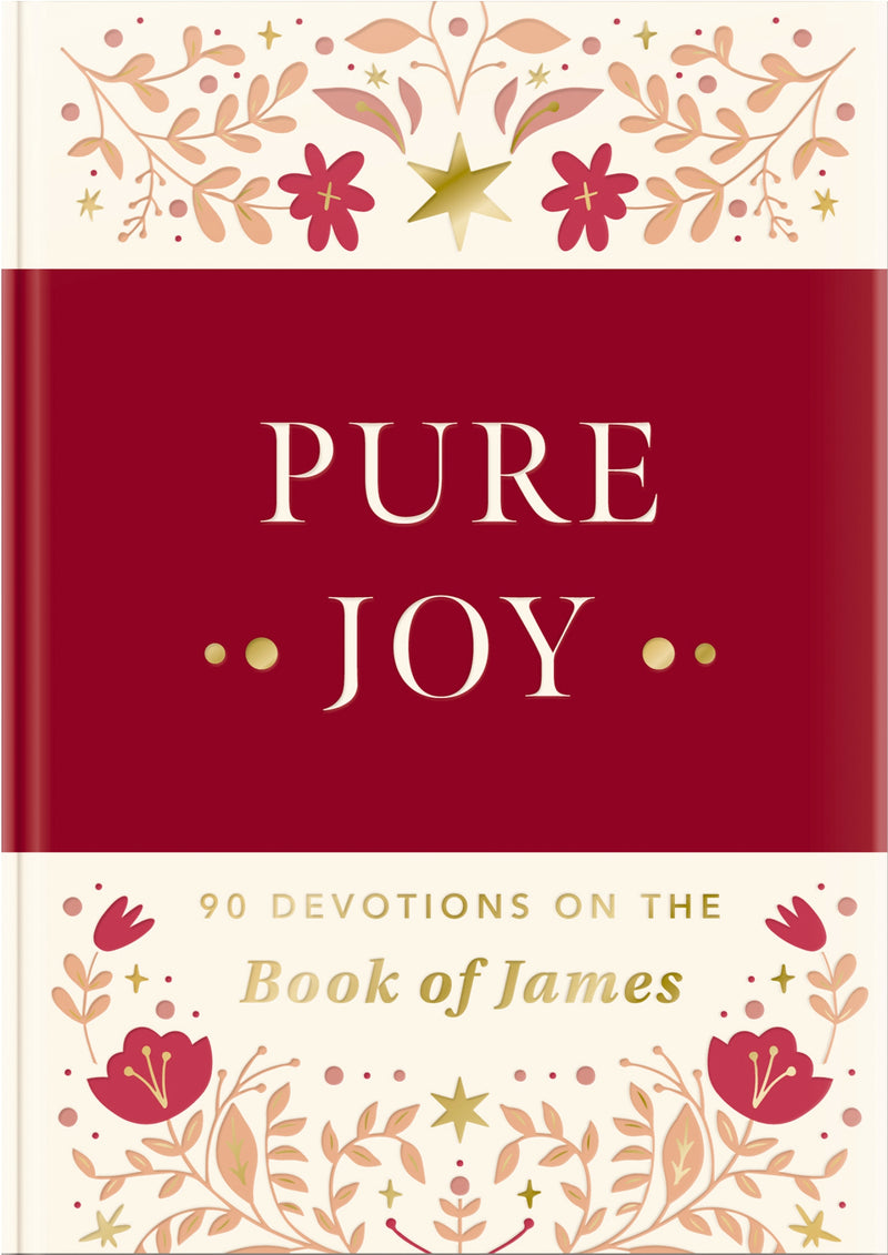 Pure Joy: 90 Devotions on the Book of James