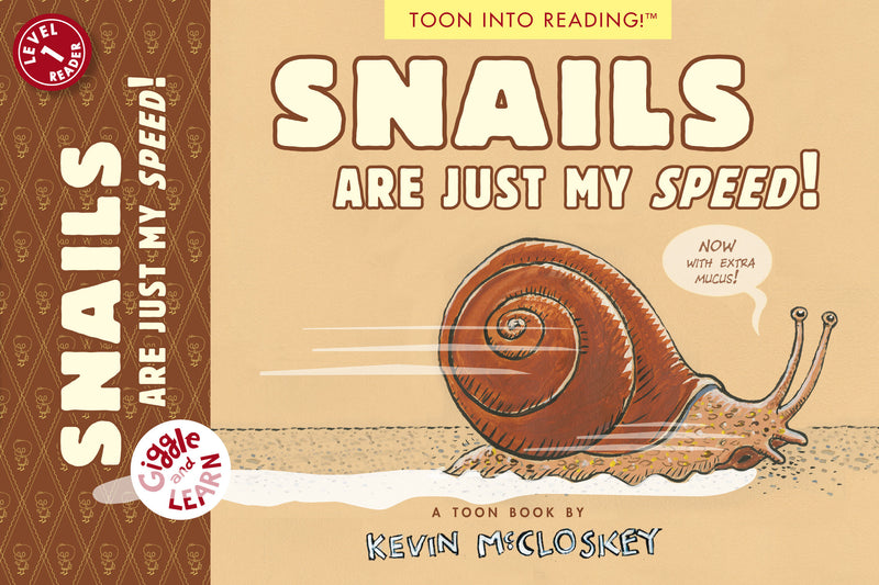 Snails Are Just My Speed!