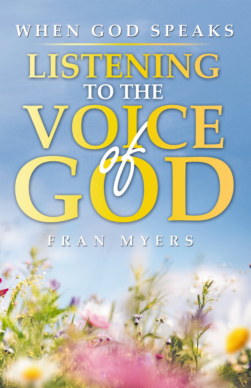 When God Speaks: Listening to the Voice of God