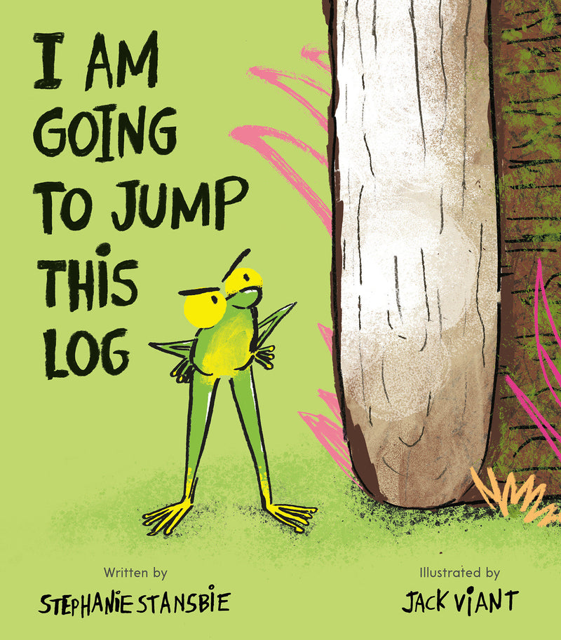 I Am Going To Jump This Log