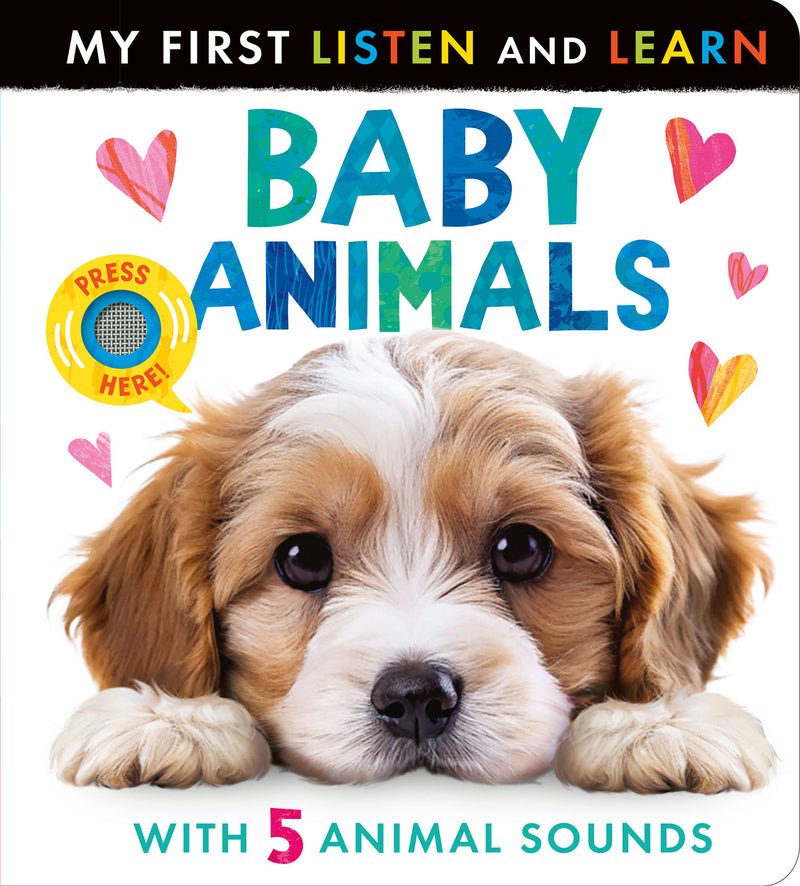 Baby Animals: My First Listen and Learn: A 5 Button Animal Sound Book