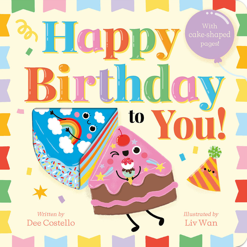 Happy Birthday To You!: With Cake-shaped Pages!