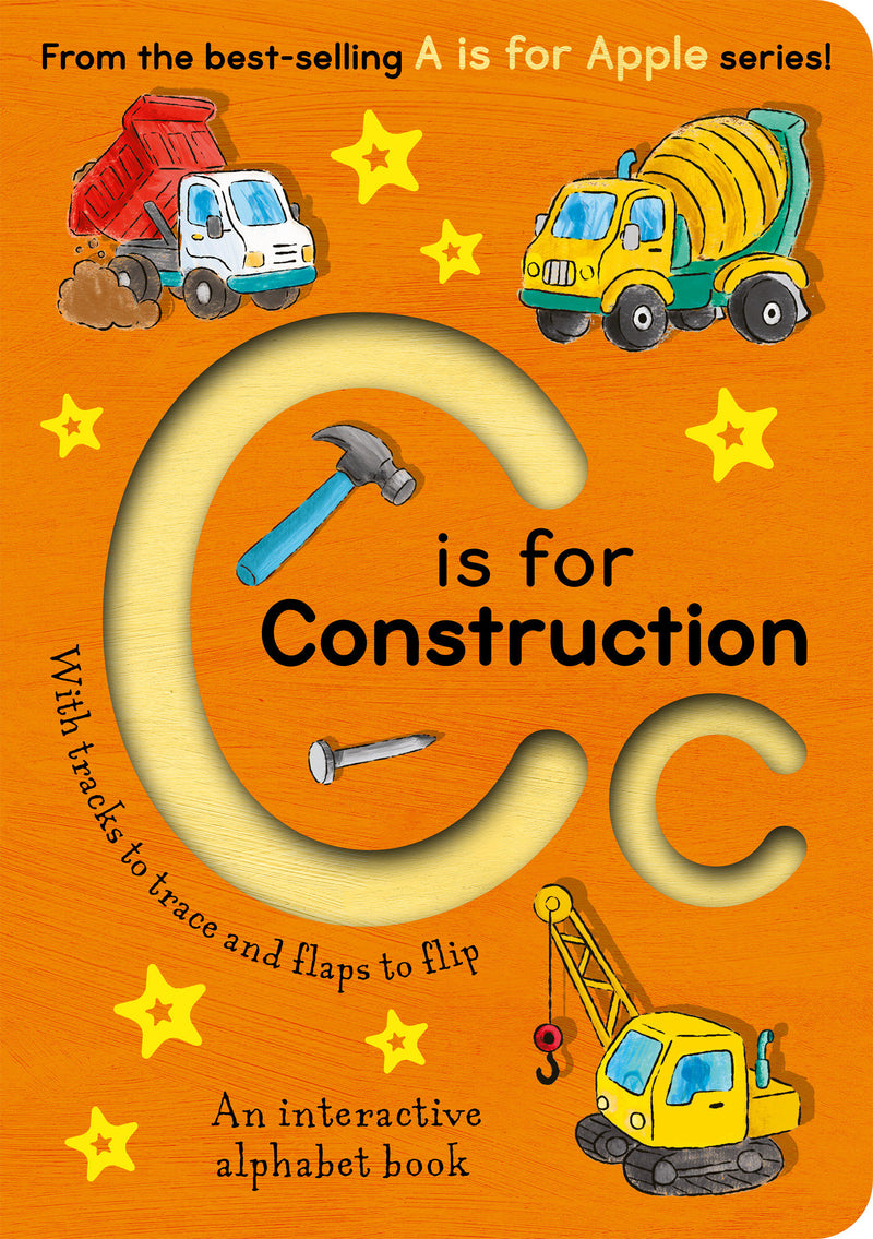C is for Construction: An Interactive Alphabet Book