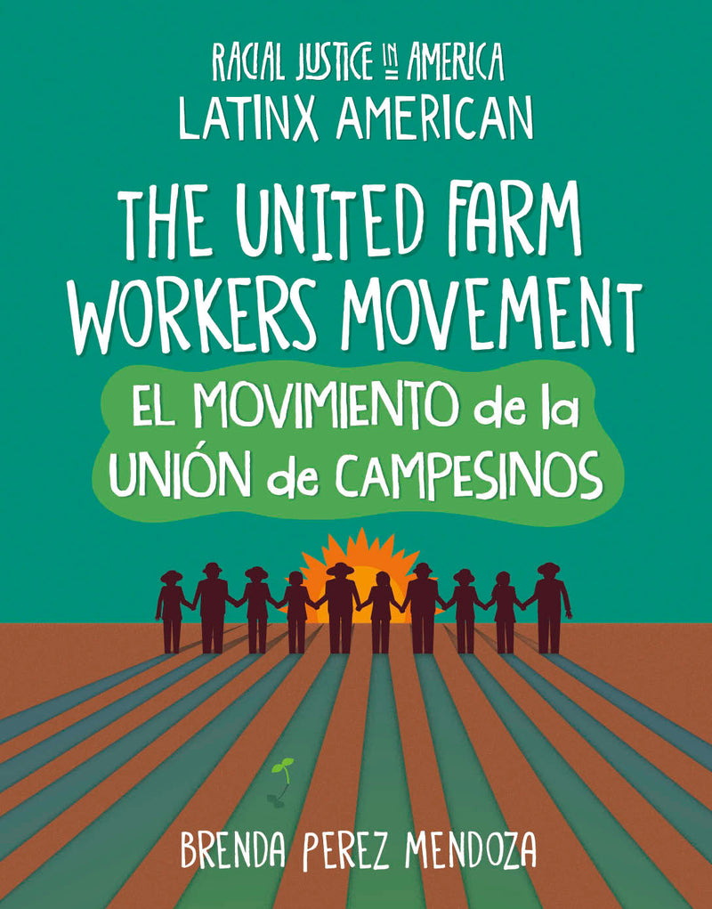 The United Farm Workers Movement / El movimiento de la Unión de Campesinos