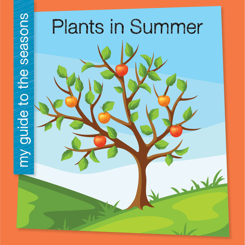 Plants in Summer (My Early Library: My Guide to the Seasons)