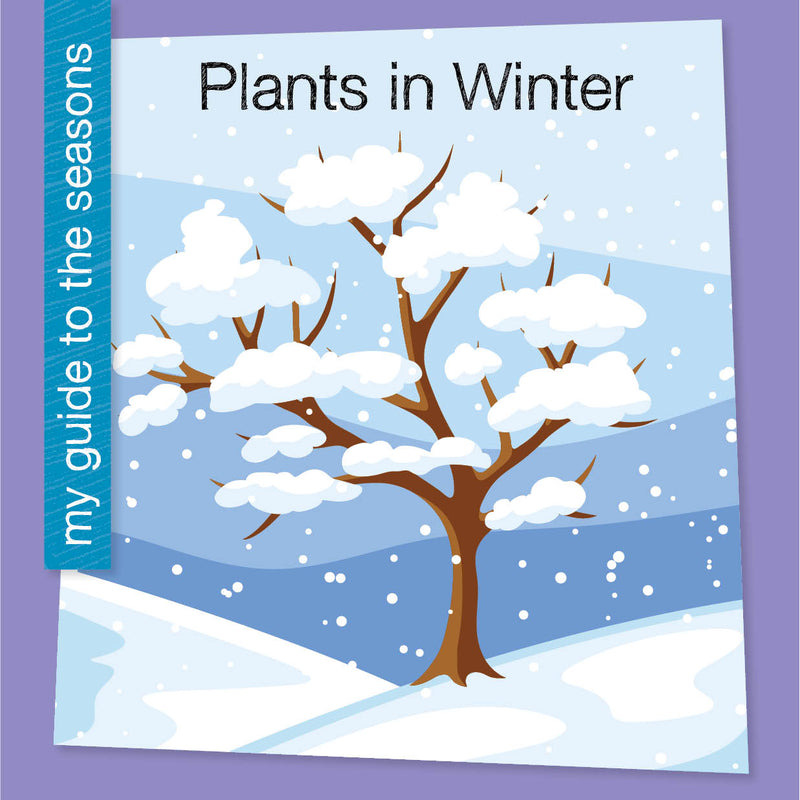 Plants in Winter (My Early Library: My Guide to the Seasons)