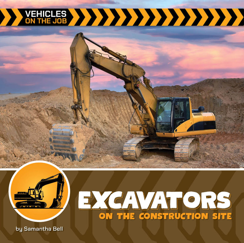 Excavators on the Construction Site (21st Century Beginning Library: Vehicles on the Job)