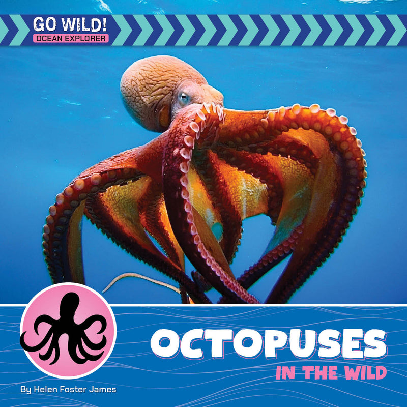 Octopuses in the Wild (21st Century Beginning Library: Go Wild! Ocean Explorer)