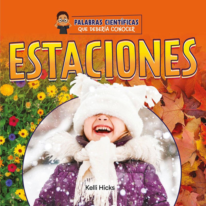 Estaciones | Seasons (Palabras científicas que debería conocer (Science Words I Should Know))