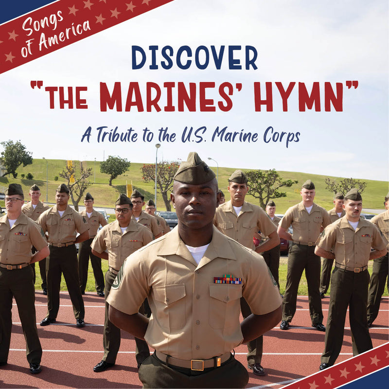 Discover "The Marines' Hymn" (21st Century Junior Library: Songs of America)