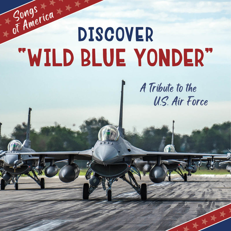 Discover "Wild Blue Yonder" (21st Century Junior Library: Songs of America)