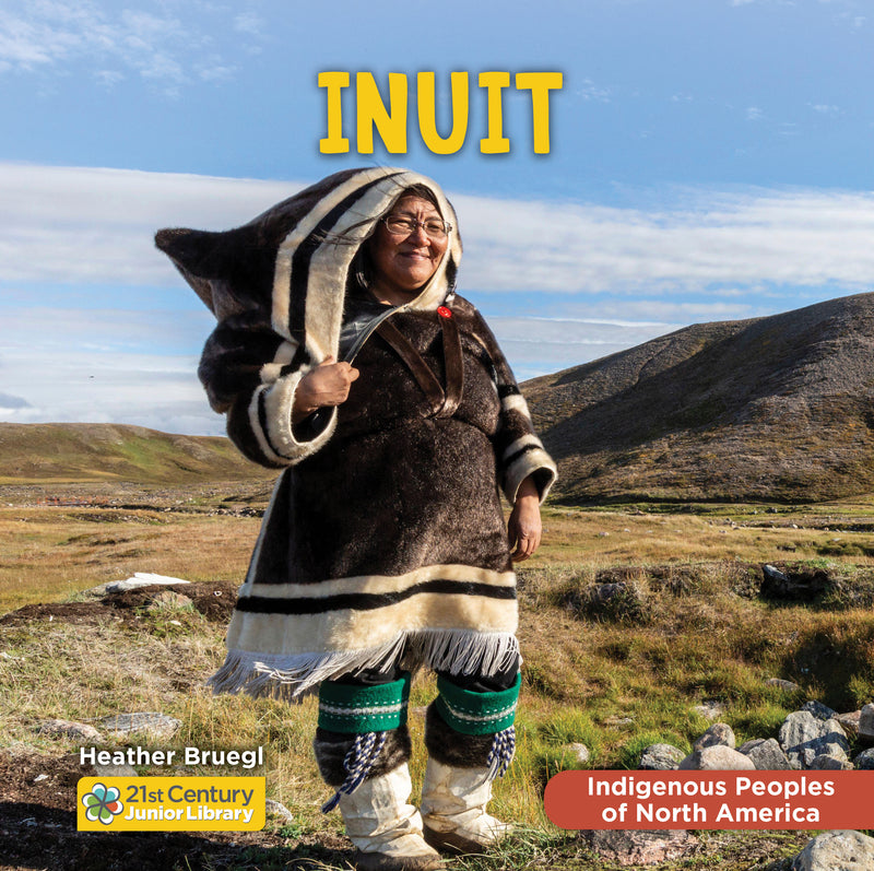 Inuit (21st Century Junior Library: Indigenous Peoples of North America)