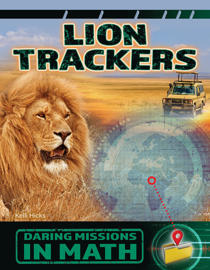 Lion Trackers (21st Century Skills Library: Daring Missions in Math)