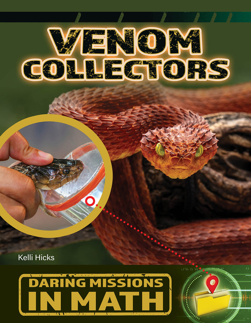 Venom Collectors (21st Century Skills Library: Daring Missions in Math)