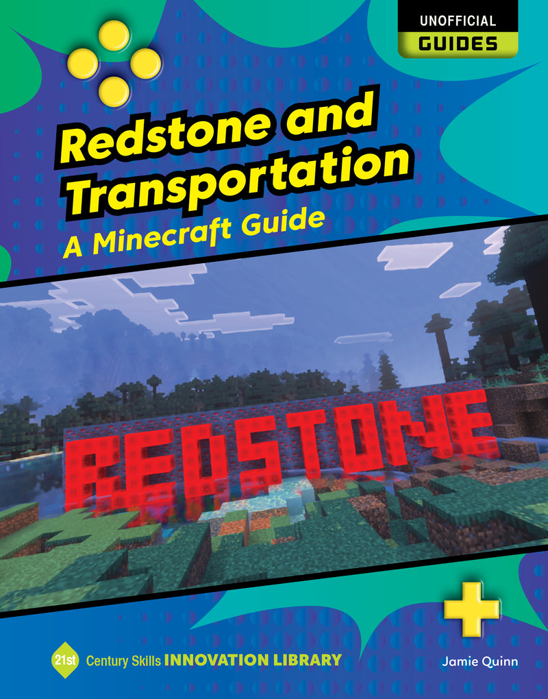Redstone and Transportation (21st Century Skills Innovation Library: Unofficial Guides)