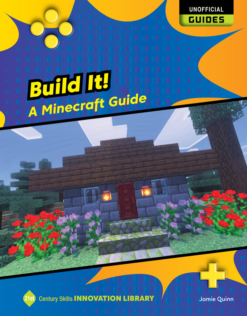 Build It! (21st Century Skills Innovation Library: Unofficial Guides)