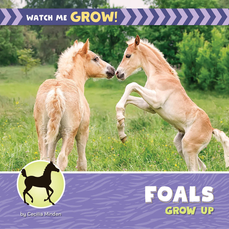 Foals Grow Up (21st Century Beginning Library: Watch Me Grow!)