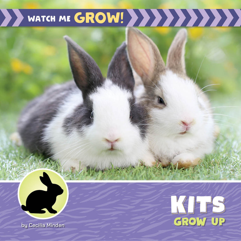 Kits Grow Up (21st Century Beginning Library: Watch Me Grow!)