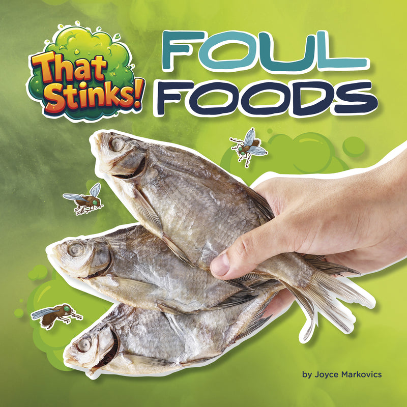 Foul Foods (That Stinks!)
