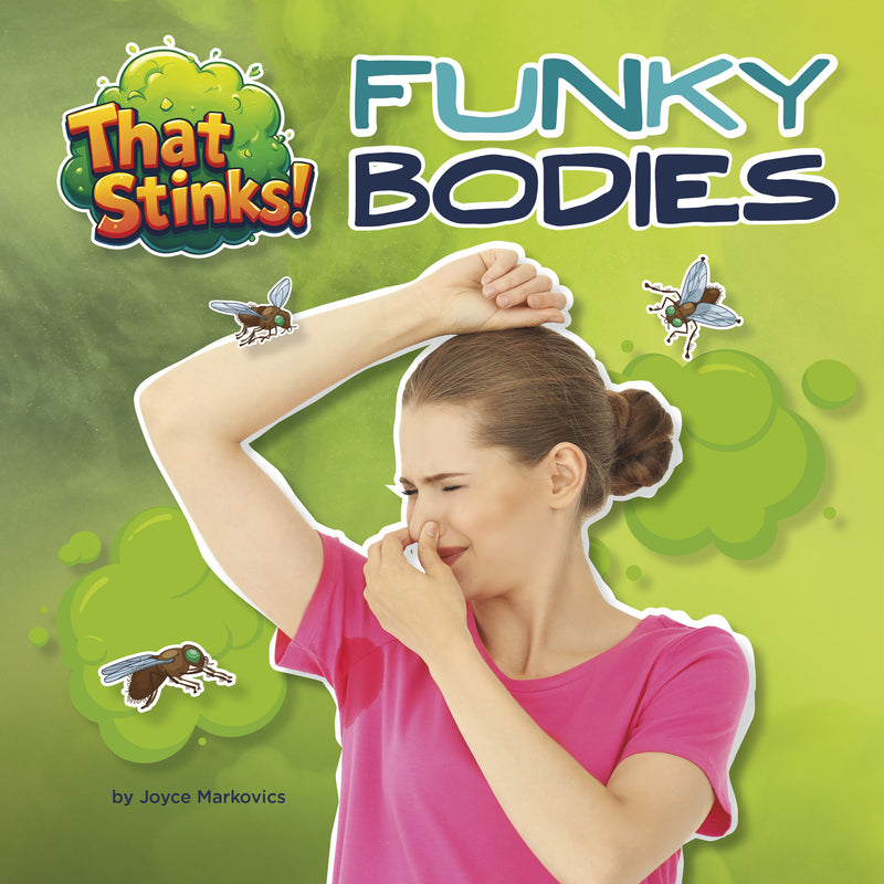Funky Bodies (That Stinks!)