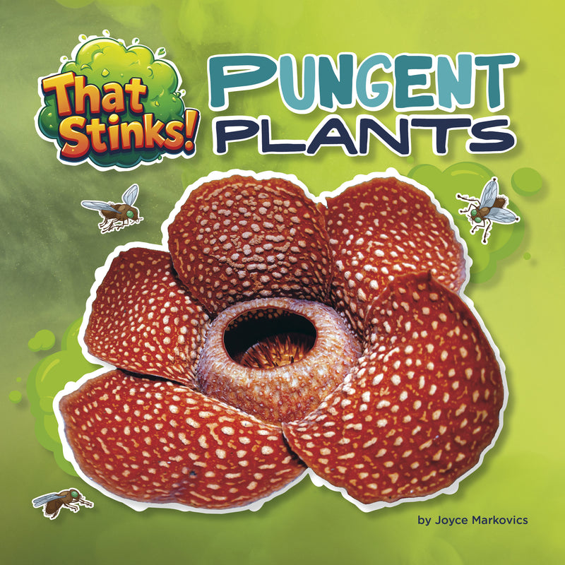Pungent Plants (That Stinks!)