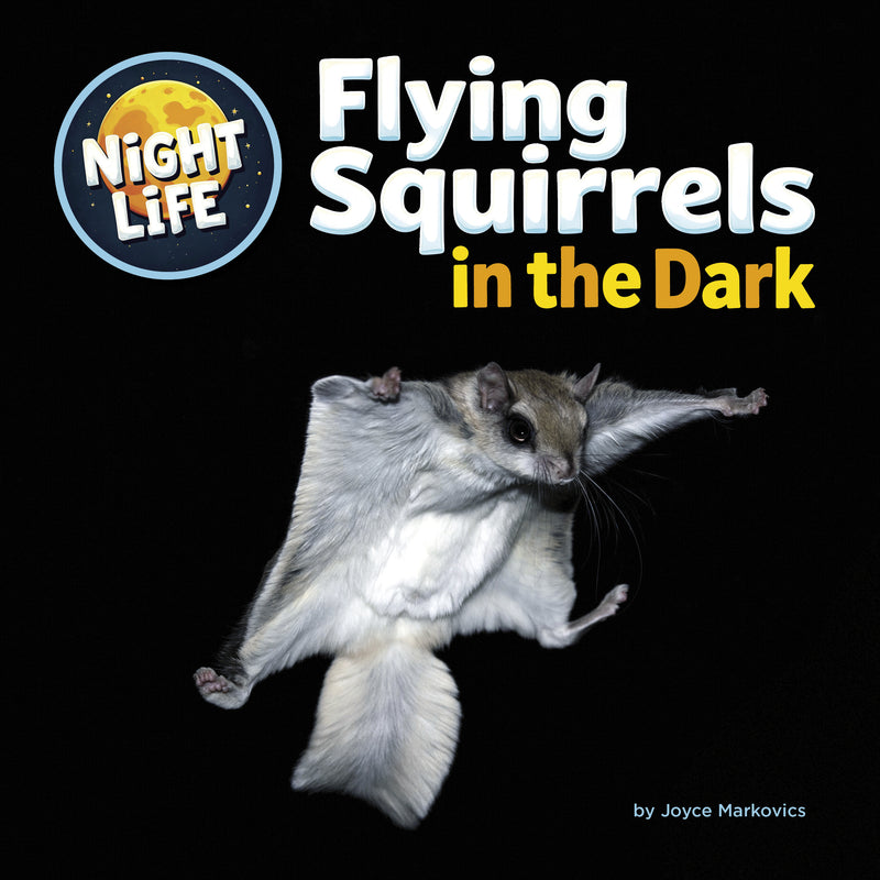 Flying Squirrels in the Dark (Night Life)