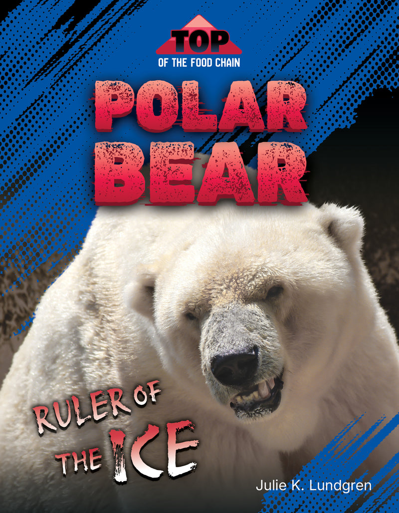Polar Bear: Ruler of the Ice (TOP of the Food Chain)