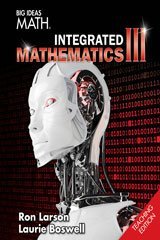 Big Ideas Math Integrated Mathematics III, Teaching Edition