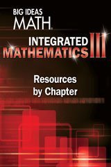 Big Ideas Math Integrated Mathematics III, Resources by Chapter