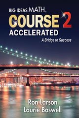 Big Ideas Math Course 2 Accelerated: A Bridge to Success, Student Edition