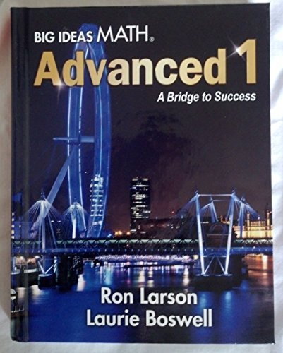 Big Ideas Math Advanced 1: A Bridge to Success, Student Edition