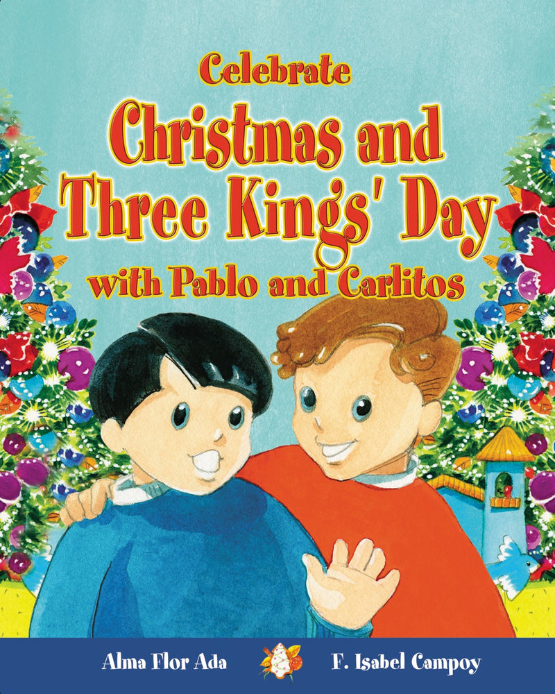 Celebrate Christmas and Three Kings’ Day with Pablo and Carlitos