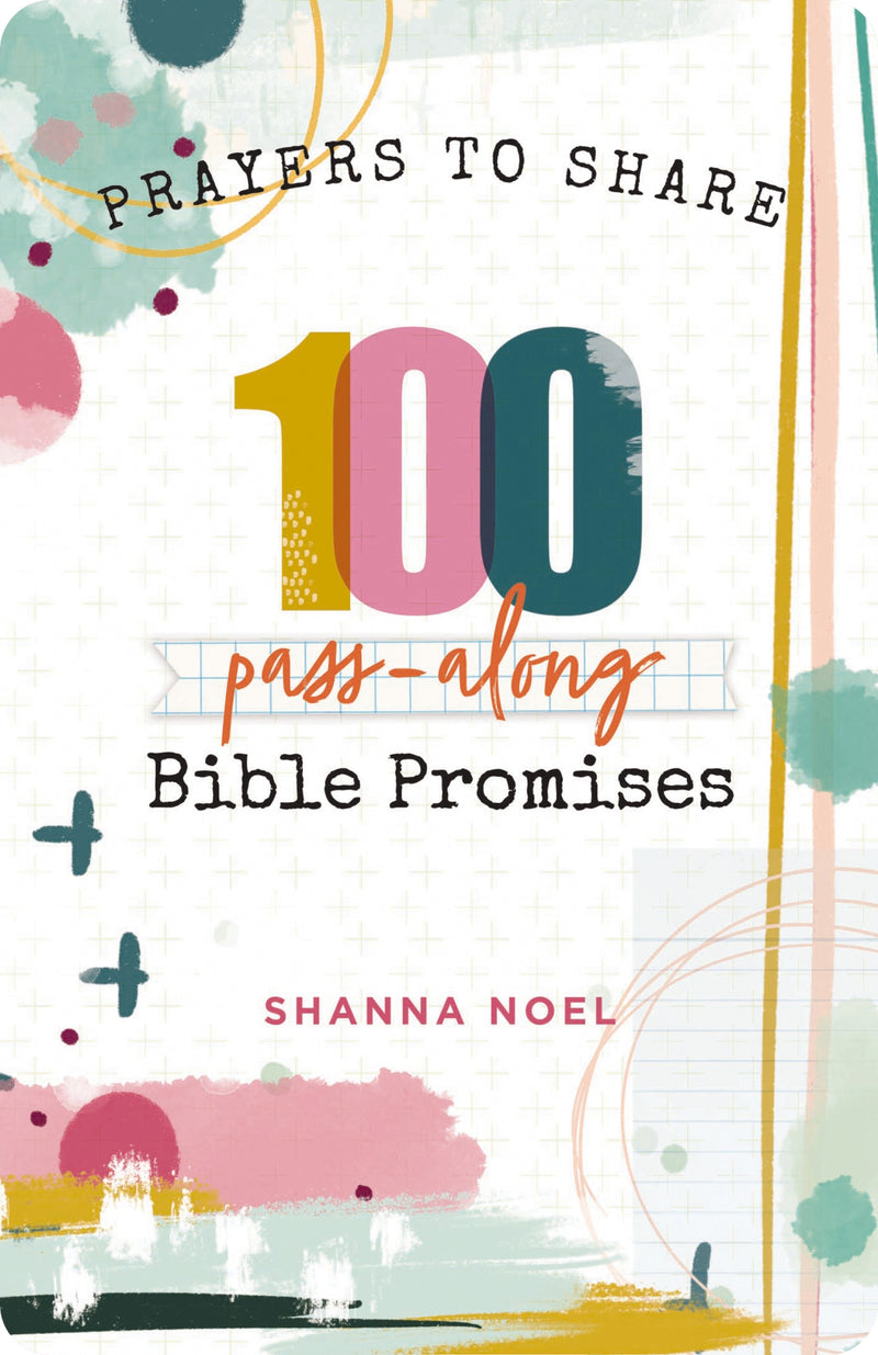 Prayers to Share: 100 Pass-Along Bible Promises