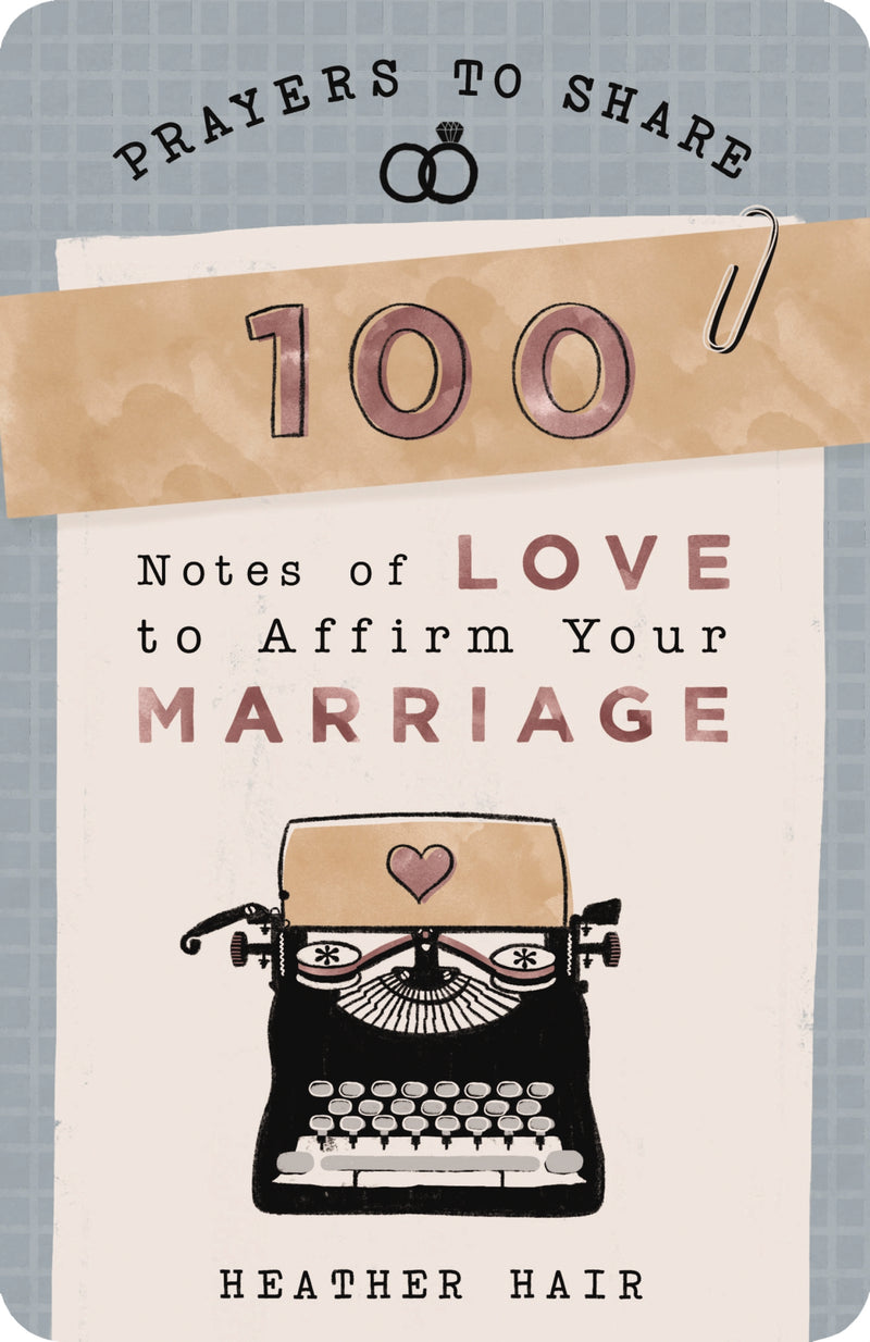 Prayers to Share: 100 Notes of Love to Affirm Your Marriage