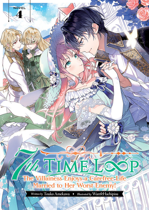 7th Time Loop: The Villainess Enjoys a Carefree Life Married to Her Worst Enemy! (Light Novel)