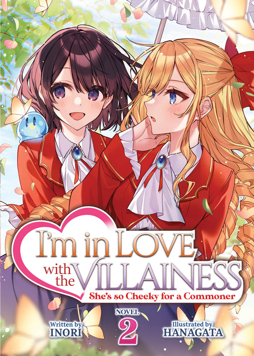 I'm in Love with the Villainess: She's so Cheeky for a Commoner (Light Novel)