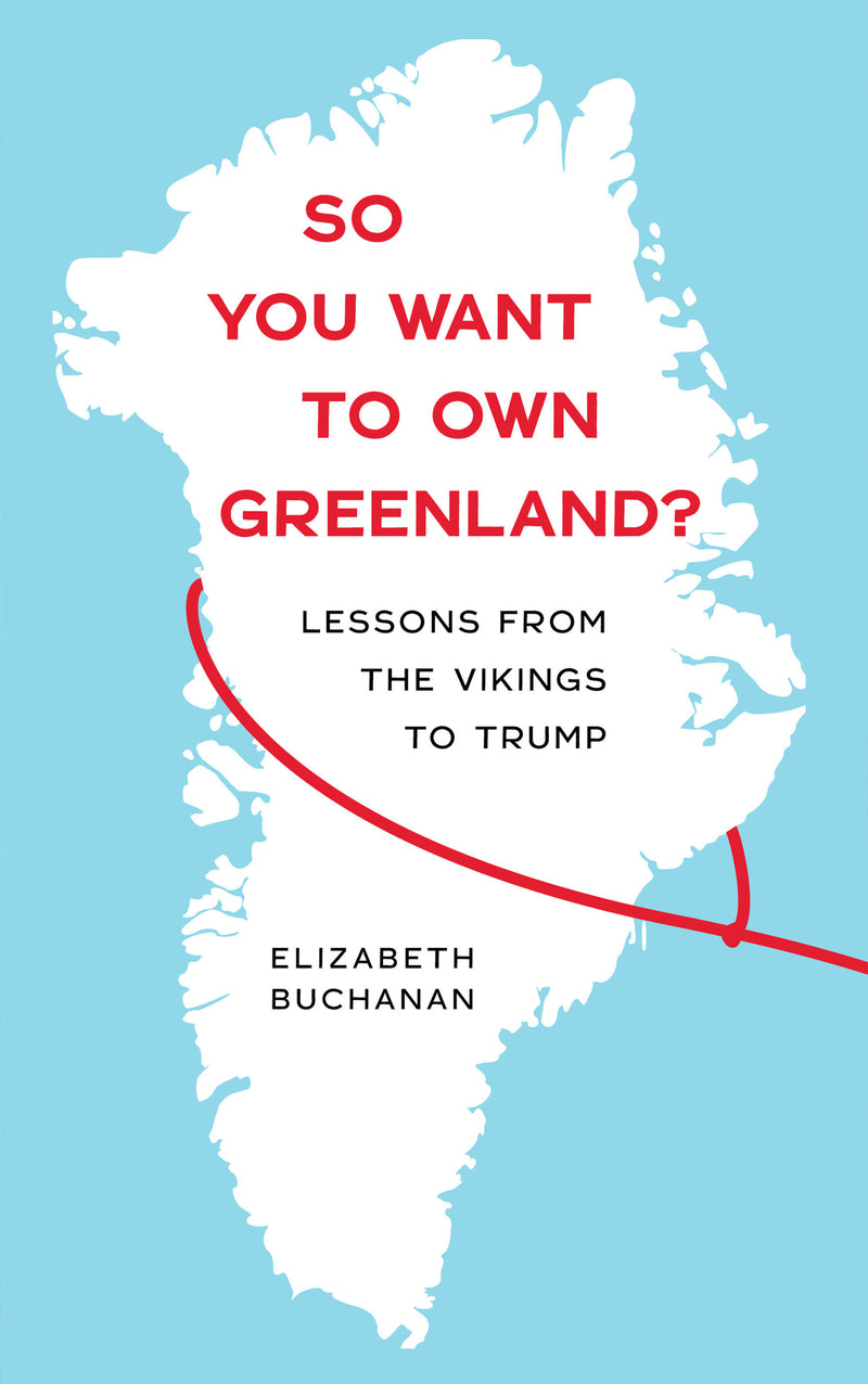 So You Want to Own Greenland?