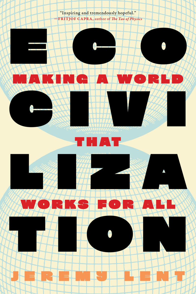 Ecocivilization: Making a World that Works for All