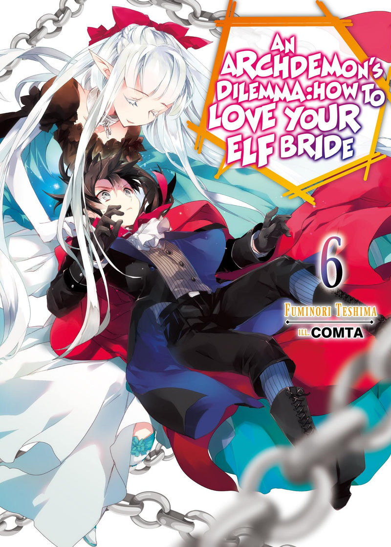 An Archdemon's Dilemma: How to Love Your Elf Bride: Volume 6 (Light Novel)