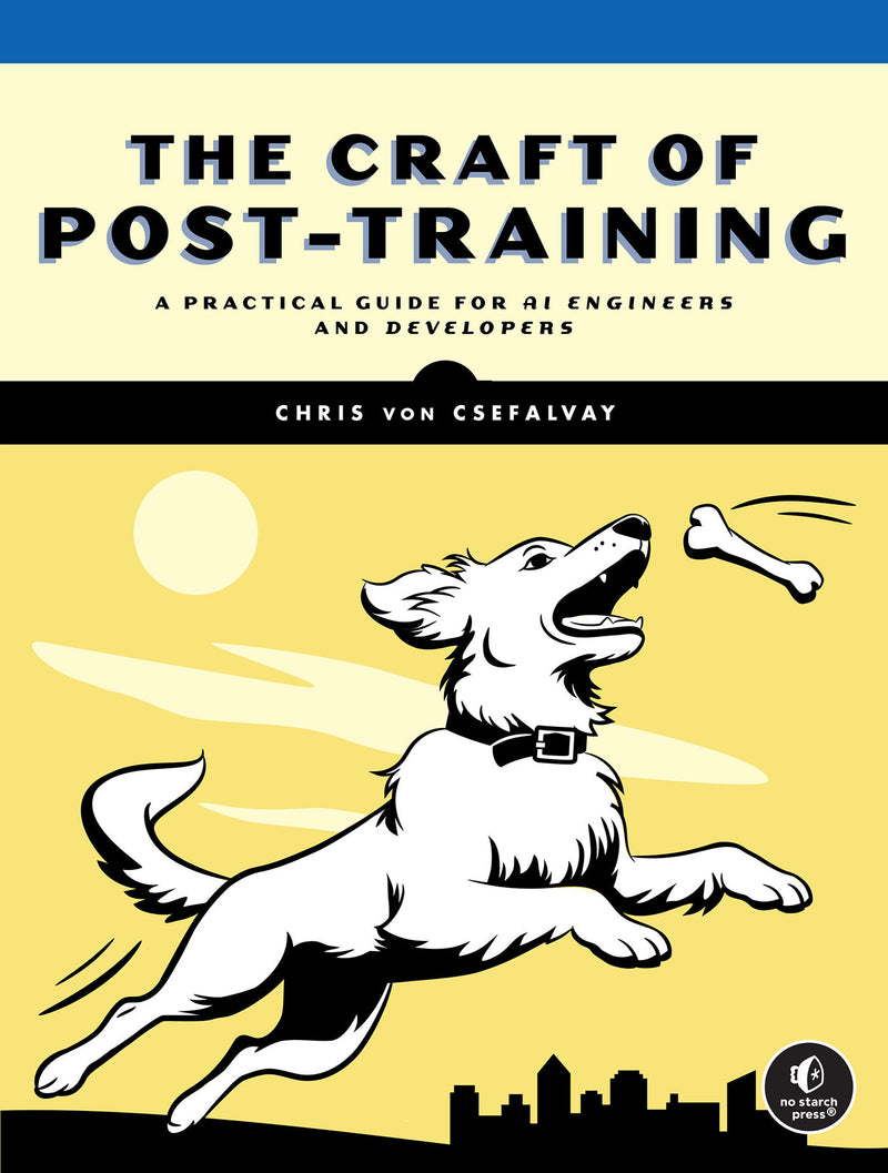 The Craft of Post-Training: A Practical Guide for AI Engineers and Developers