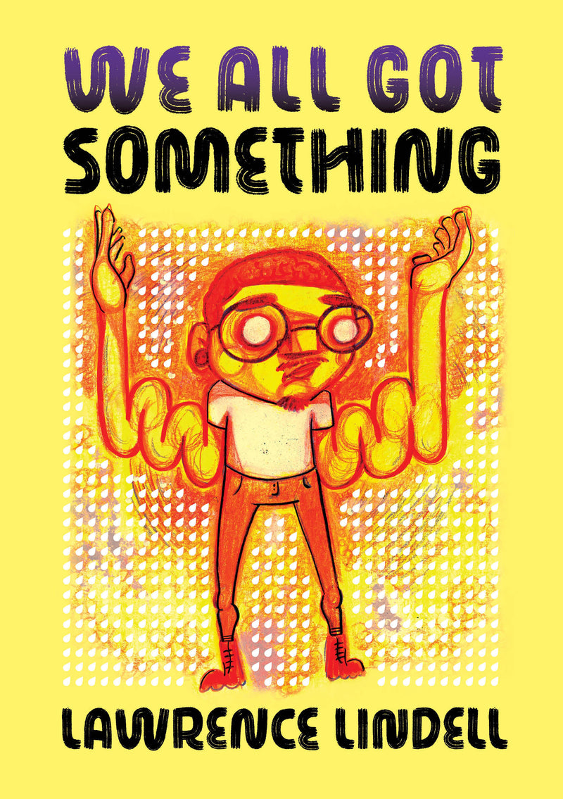 We All Got Something