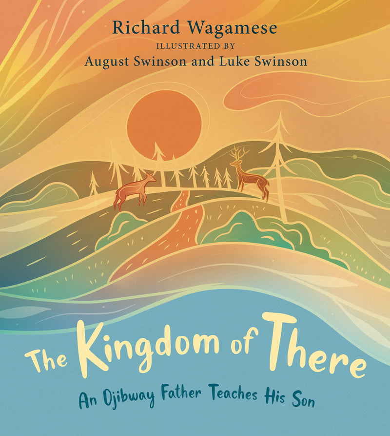 The Kingdom of There: An Ojibway Father Teaches His Son