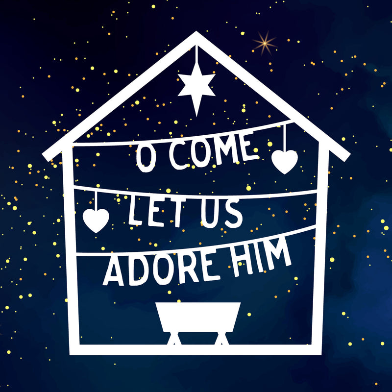 O Come! Let Us Adore Him